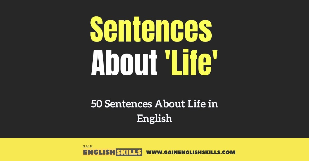 50 Sentences About Life in English