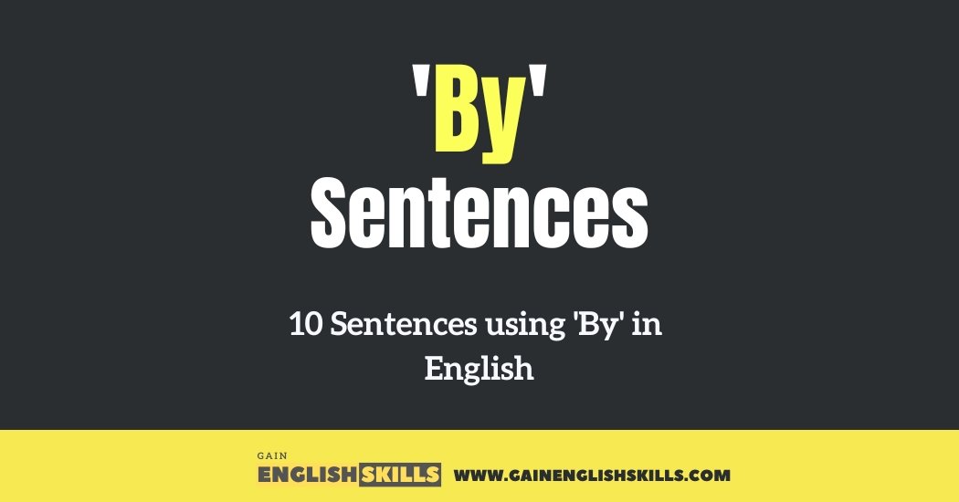 10 Sentences using ‘By’ in English