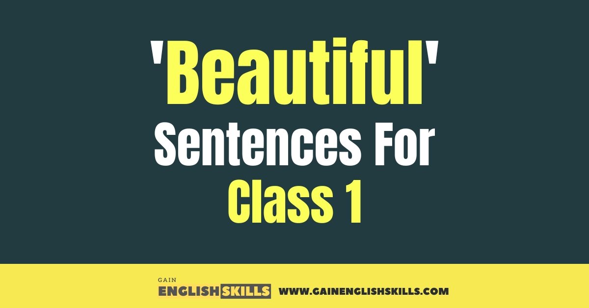 50 Sentences of ‘Beautiful’ For Class 1 in English
